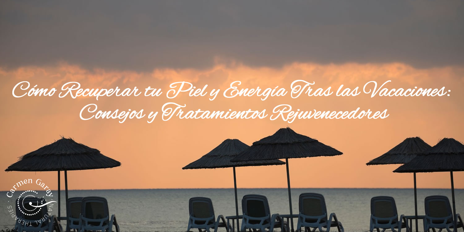 como recuperar piel energia tras vacaciones