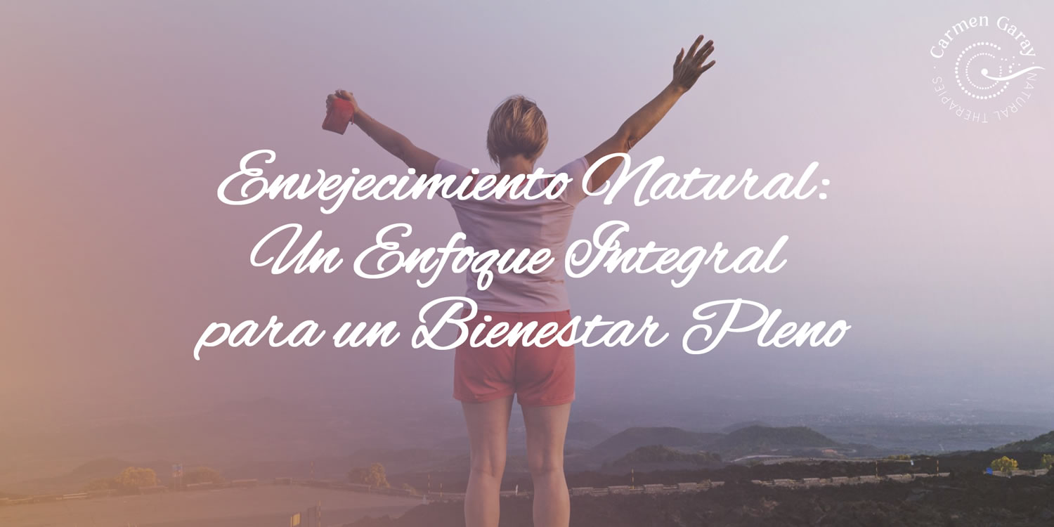 envejecimiento natural enfoque integral