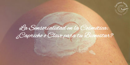 La Sensorialidad en la Cosmética