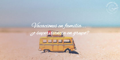 vacaciones en familia o supervivencia en grupo