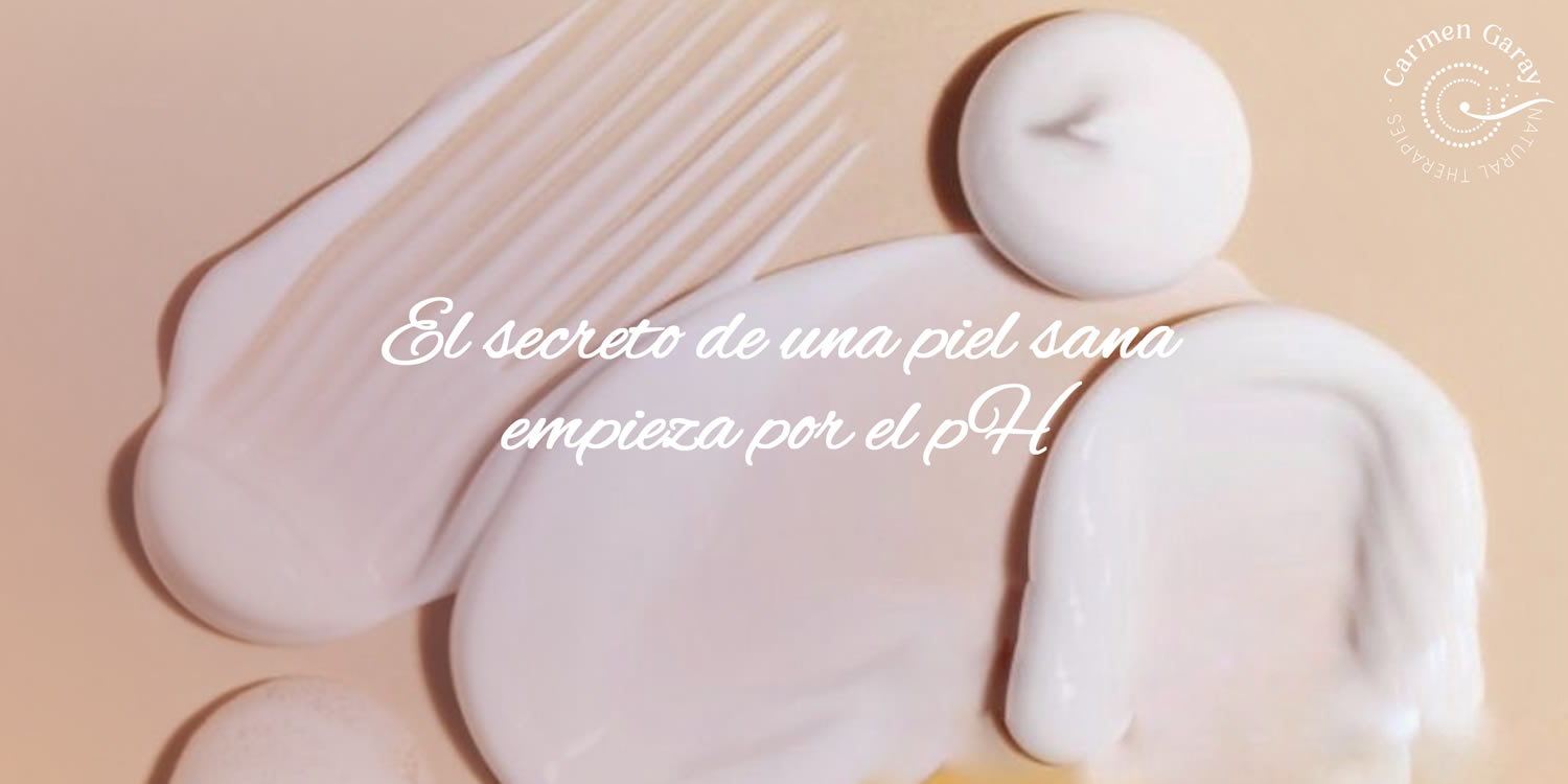 El secreto de una piel sana empieza por el pH