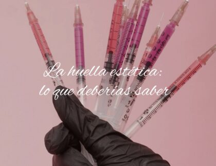 huella estetica lo que deberias saber