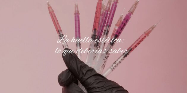 huella estetica lo que deberias saber