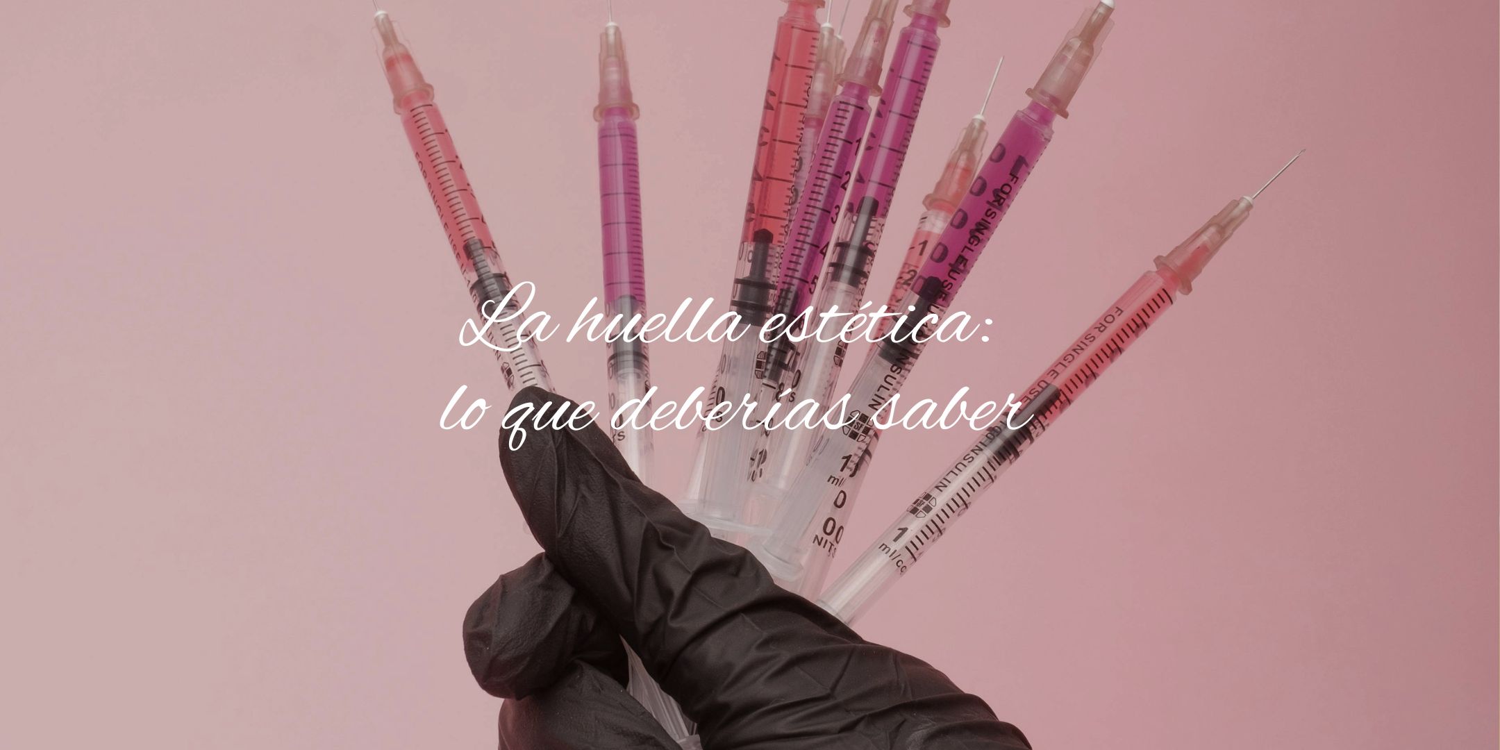 huella estetica lo que deberias saber